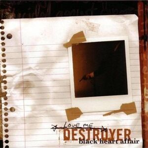 Love Me Destroyer - Black Heart Affair  CD